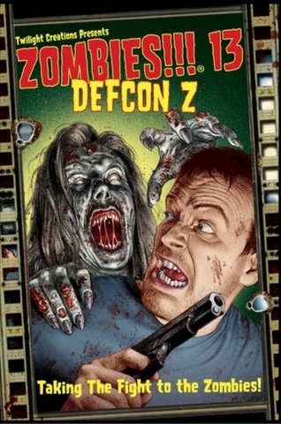 Zombies!!! 13: Defcon Z: 2014 Edition